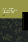 Surface Analysis of Polymers by XPS and Static Sims (Cambridge Solid State Science) By D. Briggs Cover Image