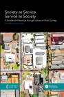 Society as Service/Service as Society: A Bordieuan Presence through Voices of Alice Springs By Richard Michael Head Cover Image