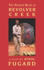 The Painted Rocks at Revolver Creek (Tcg Edition) By Athol Fugard Cover Image