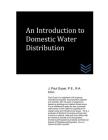 An Introduction to Domestic Water Distribution By J. Paul Guyer Cover Image