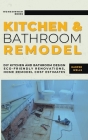 Kitchen and Bathroom Remodel: DIY Kitchen and Bathroom Design - Eco-Friendly Renovations, Home Remodel Cost Estimates Cover Image
