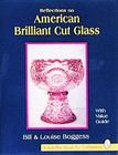 Reflections on American Brilliant Cut Glass (With Value Guide) Cover Image