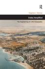 Dubai Amplified: The Engineering of a Port Geography (Design and the Built Environment) By Stephen J. Ramos Cover Image