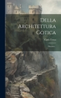 Della Architettura Gotica: Discorso... Cover Image