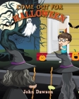 Come Out For Halloween: Tricked or Treated? By John Dawson Cover Image