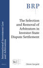 The Selection and Removal of Arbitrators in Investor-State Dispute Settlement By Chiara Giorgetti Cover Image