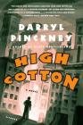 High Cotton: A Novel By Darryl Pinckney Cover Image