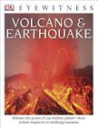 Eyewitness Volcano and Earthquake: Witness the Power of Our Restless Planet—from Violent Eruptions (DK Eyewitness) By Susanna Van Rose Cover Image