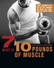 7 Weeks to 10 Pounds of Muscle: The Complete Day-by-Day Program to Pack on Lean, Healthy Muscle Mass Cover Image