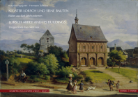 Kloster Lorsch Und Seine Bauten: Bilder Aus Funf Jahrhunderten Cover Image