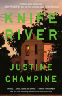 Knife River: A Novel By Justine Champine Cover Image