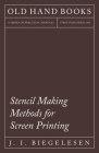 Stencil Making Methods for Screen Printing By J. I. Biegelesen Cover Image