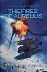 The Fires of Aurelius By Robert M. Kerns Cover Image