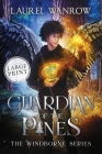 Guardian of the Pines: Large Print Edition By Laurel Wanrow Cover Image