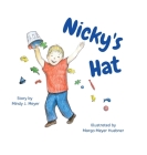 Nicky's Hat By Mindy J. Meyer, Margo Meyer Huebner (Illustrator) Cover Image