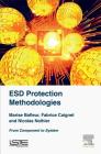 Esd Protection Methodologies: From Component to System Cover Image