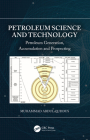 Petroleum Science and Technology: Petroleum Generation, Accumulation and Prospecting Cover Image