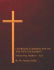 Charisma Commentary on the New Testament, Volume One: Matthew - Acts By Ansley Orfila Dmin Cover Image
