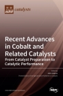 Recent Advances in Cobalt and Related Catalysts By John Vakros (Guest Editor) Cover Image