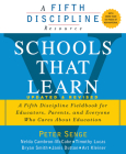 Schools That Learn (Updated and Revised): A Fifth Discipline Fieldbook for Educators, Parents, and Everyone Who Cares About Education Cover Image