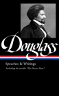 Frederick Douglass: Speeches & Writings (LOA #358) Cover Image