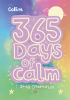 Collins 365 Days of Calm By Becky Goddard-Hill Cover Image