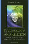 Psychology and Religion: Classical Theorists and Contemporary Developments By Andrew R. Fuller Cover Image