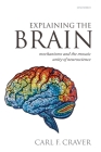 Explaining the Brain: Mechanisms and the Mosaic Unity of Neuroscience Cover Image