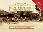 Knott's Berry Farm: The Early Years (Postcards of America) By Jay Jennings Cover Image