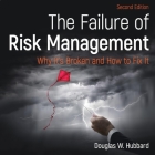The Failure of Risk Management Lib/E: Why It's Broken and How to Fix It 2nd Edition By Douglas W. Hubbard, Stephen Bel Davies (Read by) Cover Image