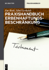 Praxishandbuch Erbenhaftungsbeschränkung (de Gruyter Praxishandbuch) Cover Image