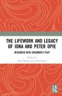 The Lifework and Legacy of Iona and Peter Opie: Research Into Children's Play Cover Image