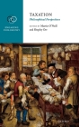 Taxation: Philosophical Perspectives By Martin O'Neill (Editor), Shepley Orr (Editor) Cover Image