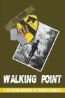 Walking Point: A Vietnam Memoir By Robert E. Kunkel, Jean Doran Matua (Editor) Cover Image