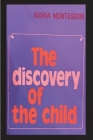 The Discovery of the Child By Maria Montessori Cover Image