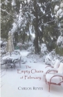 The Empty Chairs of February By Carlos Reyes Cover Image