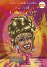 ¿Quién fue Celia Cruz? (¿Quién fue?) By Pam Pollack, Meg Belviso, Who HQ, Jake Murray (Illustrator), Yanitzia Canetti (Translated by) Cover Image