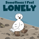 Sometimes I Feel Lonely: English Edition By Arvaaq Press, Amiel Sandland (Illustrator) Cover Image
