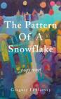 The Pattern of a Snowflake By Gregory El Harvey Cover Image