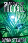 Shadows of the Fall By Glynn Stewart Cover Image