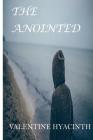 The Anointed By Valentine Hyacinth Cover Image