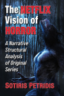 The Netflix Vision of Horror: A Narrative Structural Analysis of Original Series Cover Image