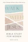 Walk with Jesus: Bible Study for Women: A Year of Teachings and Prayers to Grow in Faith and Love Cover Image