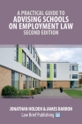 A Practical Guide to Advising Schools on Employment Law - Second Edition Cover Image