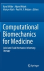 Computational Biomechanics for Medicine: Solid and Fluid Mechanics Informing Therapy Cover Image