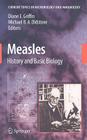 Measles: History and Basic Biology (Current Topics in Microbiology and Immmunology #329) By Diane E. Griffin (Editor), Michael B. a. Oldstone (Editor) Cover Image