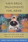 Non-Drug Treatments for ADHD: New Options for Kids, Adults, and Clinicians By Richard P. Brown, Patricia L. Gerbarg, M.D. Cover Image