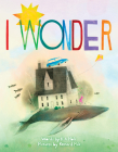I Wonder By Kari Anne Holt, Kenard Pak (Illustrator) Cover Image