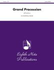 Grand Procession: Score & Parts (Eighth Note Publications) Cover Image