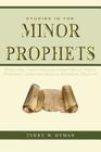 Studies in the Minor Prophets By Terry W. Hyman Cover Image